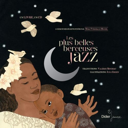 Les plus belles berceuses jazz. Avec une illustration numérotée et signée à encadrer, Edition limité