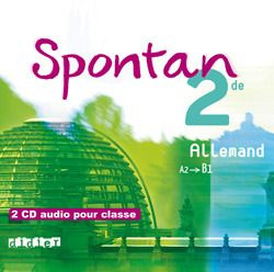 Allemand 2e A2-B1 Spontan. Pour la classe, 2 CD audio