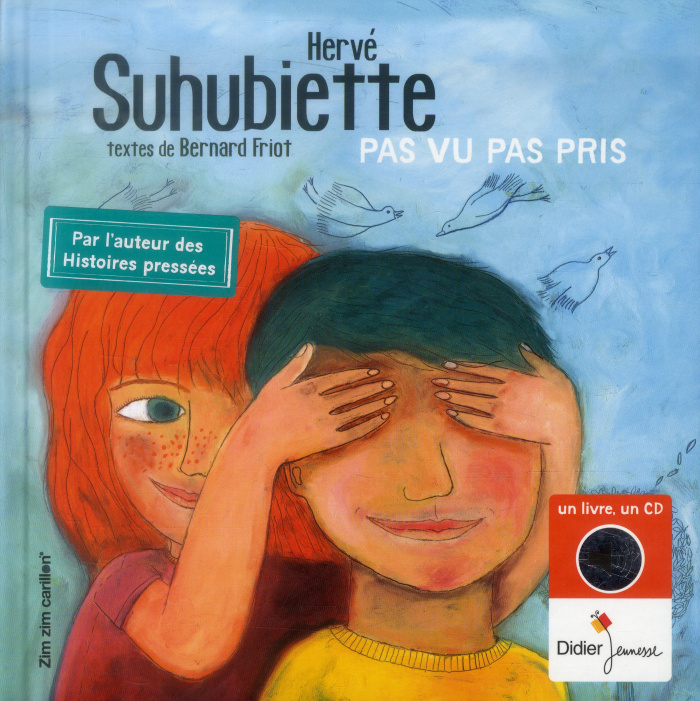 Pas vu pas pris. Comptines, berceuses, devinettes et ritournelles, avec 1 CD audio