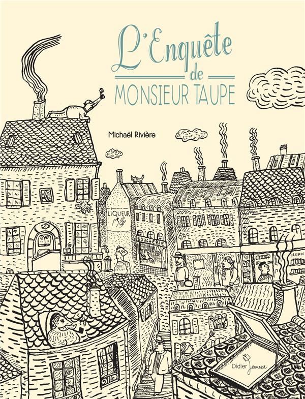 L'enquête de Monsieur Taupe