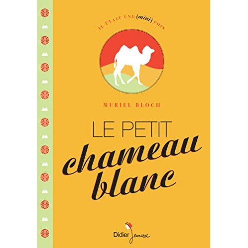 Le petit chameau blanc