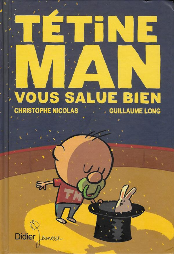 Tétine man vous salue bien