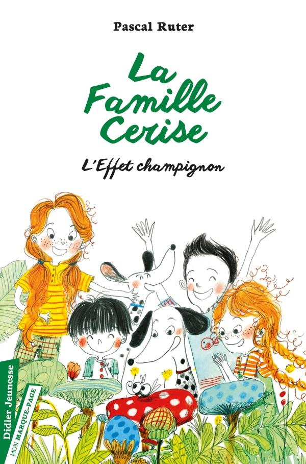La Famille Cerise : L'effet champignon