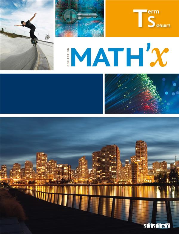 Mathématiques Tle S Spécialité Math'x. Edition 2016