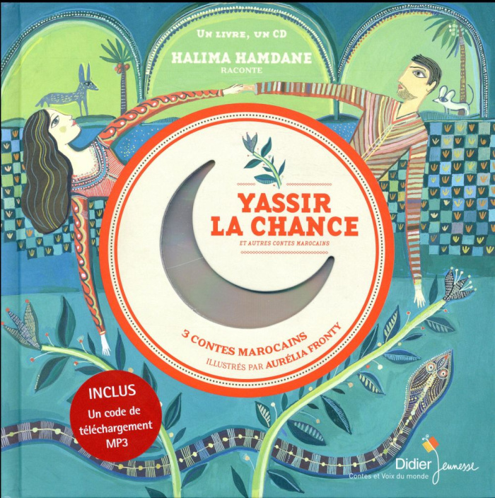 Yassir la chance et autres contes marocains. Avec 1 CD audio