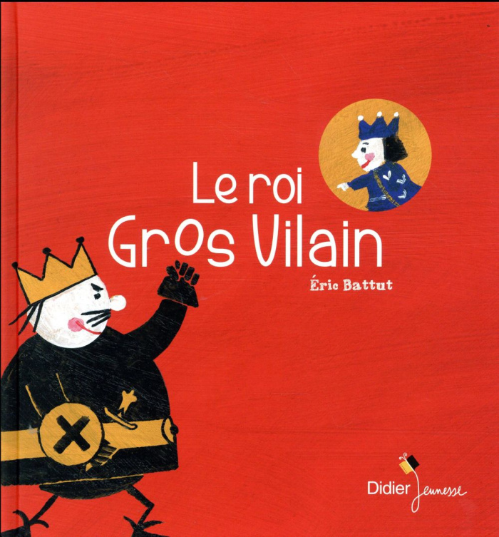 Le roi Gros Vilain