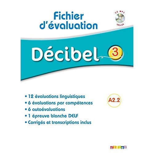 Décibel 3 A2.2. Fichier d'évaluation, avec 1 CD audio MP3