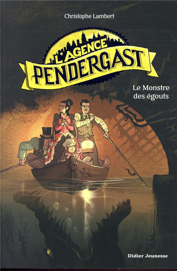 L'agence Pendergast : Le monstre des égouts