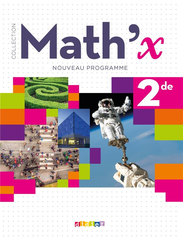 Mathématiques 2de Math 'x. Edition 2019
