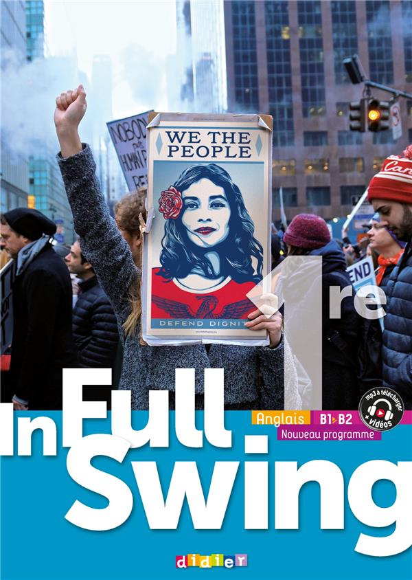 Anglais 1re B1>B2 In Full Swing. Edition 2019