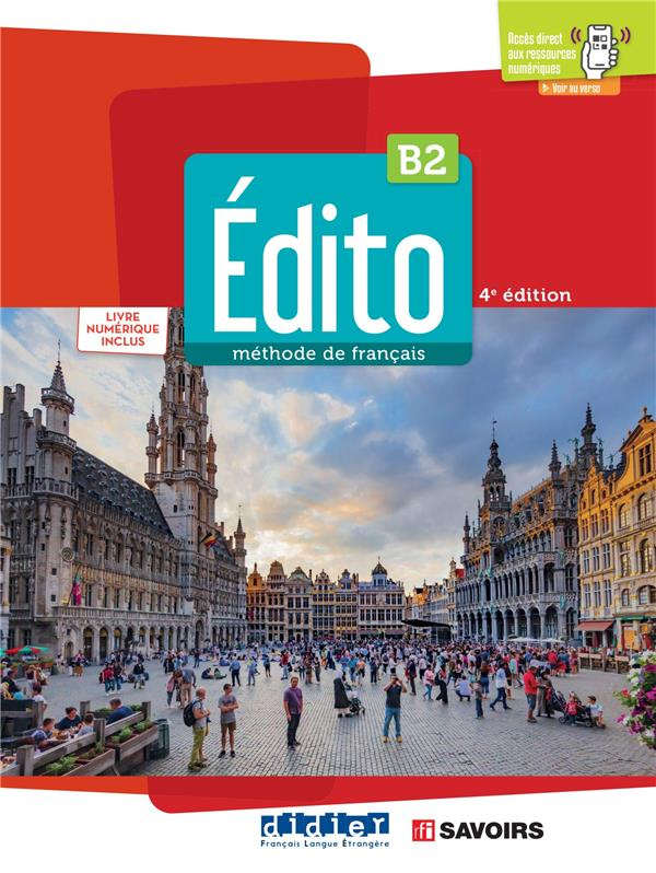Edito B2. Livre élève   livre numérique inclus, Edition 2022