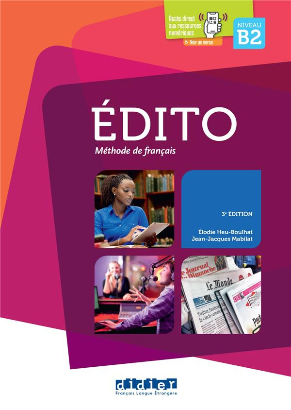 Edito B2. Méthode de français, 3e édition