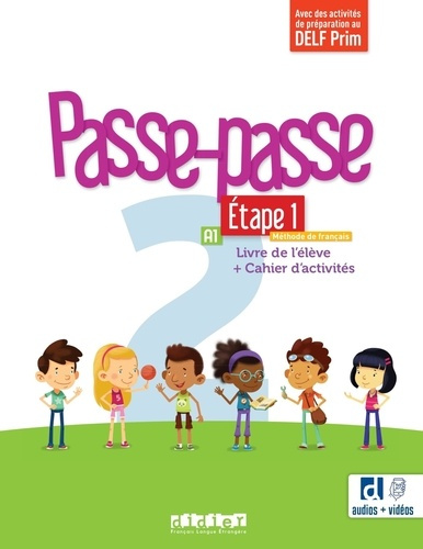 Passe-passe 2 A1 Etape 1. Livre de l'élève Cahier d'activités