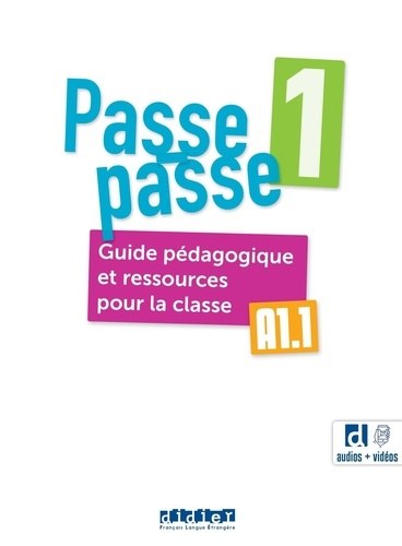 Passe-Passe 1 A1.1. Guide pédagogique et ressources pour la classe, avec 1 QR code