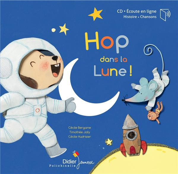 Hop dans la Lune ! Avec 1 CD audio