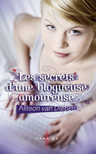 LES SECRETS D'UNE BLOGUEUSE AMOUREUSE