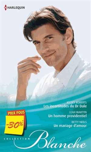 Les incertitudes du Dr Dale %3B Un homme providentiel %3B Un mariage d'amour