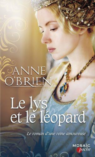 Le lys et le léopard / Le roman d'une reine amoureuse