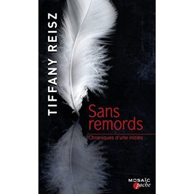 Sans remords/Chroniques d'une initiée / Chroniques d'une initiée
