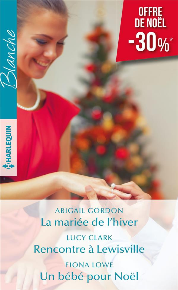 LA MARIEE DE L'HIVER - RENCONTRE A LEWISVILLE - UN BEBE POUR NOEL