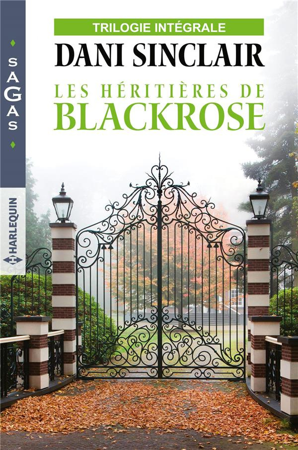 LES HERITIERES DE BLACKROSE - UNE HERITIERE EN DANGER - SEDUCTION SOUS TENSION - SECRET DE FAMILLE