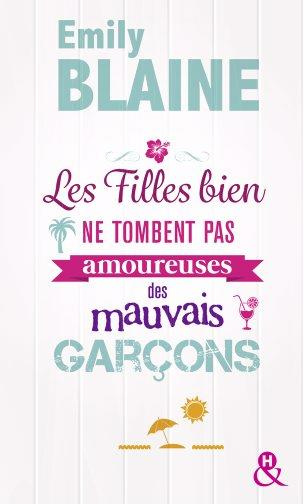 Les filles bien ne tombent pas amoureuses des mauvais garçons