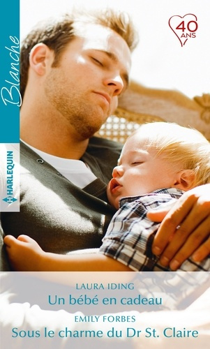 UN BEBE EN CADEAU - SOUS LE CHARME DU DR ST CLAIRE