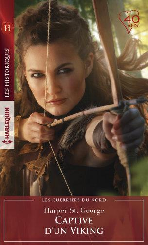 LES GUERRIERS DU NORD - T04 - CAPTIVE D'UN VIKING