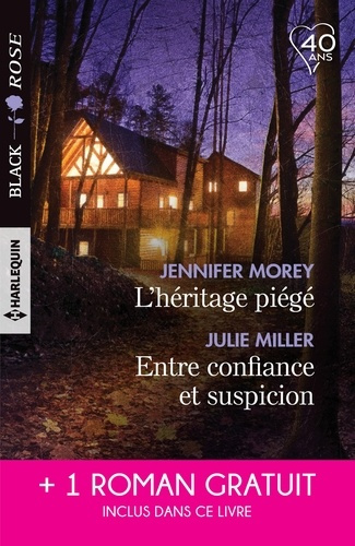 L'HERITAGE PIEGE - ENTRE CONFIANCE ET SUSPICION - D'IMPRUDENTES RETROUVAILLES