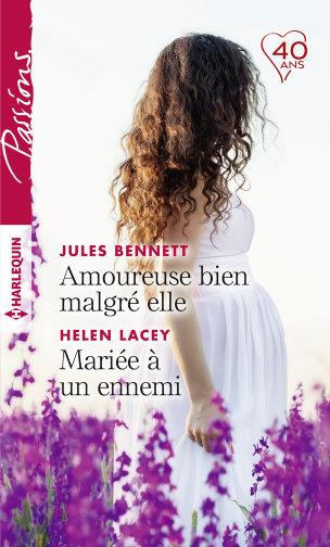 AMOUREUSE BIEN MALGRE ELLE - MARIEE A UN ENNEMI