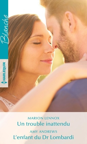 Un trouble inattendu ; L'enfant du Dr Lombardi
