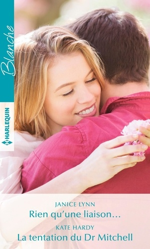 Rien qu'une liaison... ; La tentation du Dr Mitchell