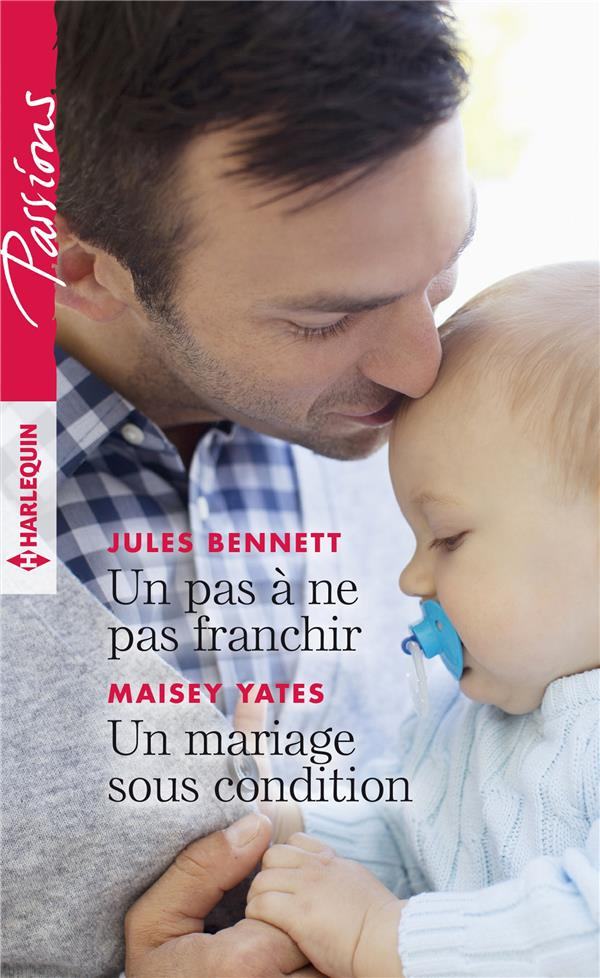 Un pas à ne pas franchir ; Un mariage sous condition