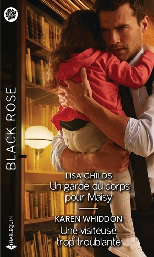 Un garde du corps pour Maisy ; Une visiteuse trop troublante