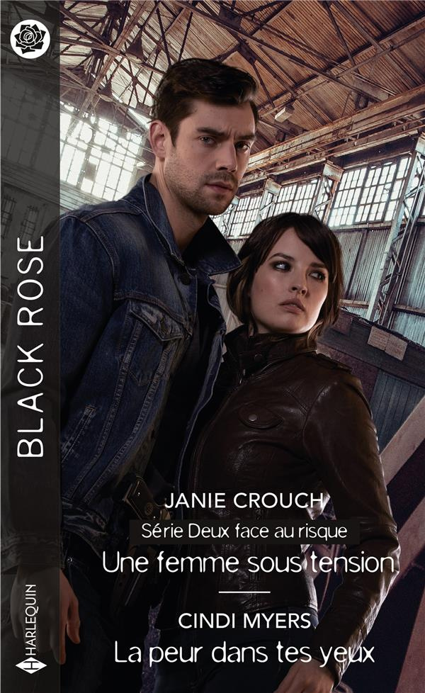 Une femme sous tension ; La peur dans tes yeux