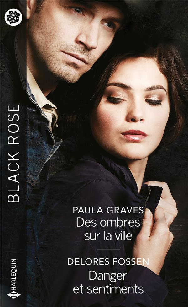 Des ombres sur la ville ; Danger et sentiments