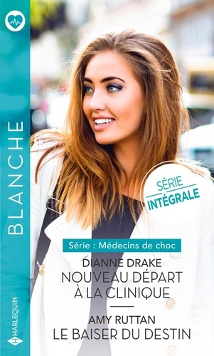 Médecins de choc Intégrale : Nouveau départ à la clinique ; Le baiser du destin
