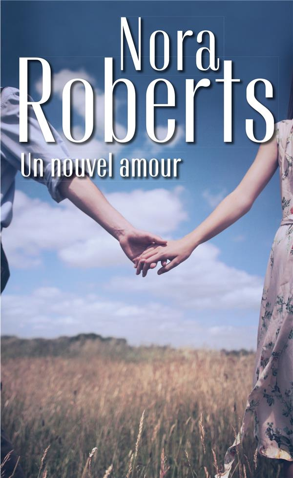 Un nouvel amour. Le Trésor des Tours ; Un printemps au Maryland