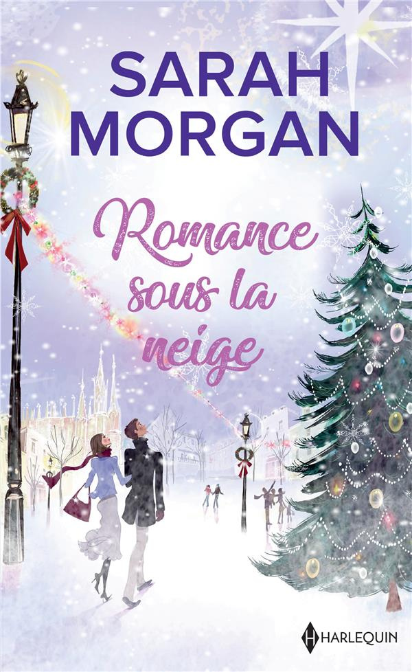 Romance sous la neige. Un Noël dans ses bras ; Un enfant pour Noël