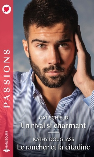 Un rival si charmant ; Le rancher et la citadine