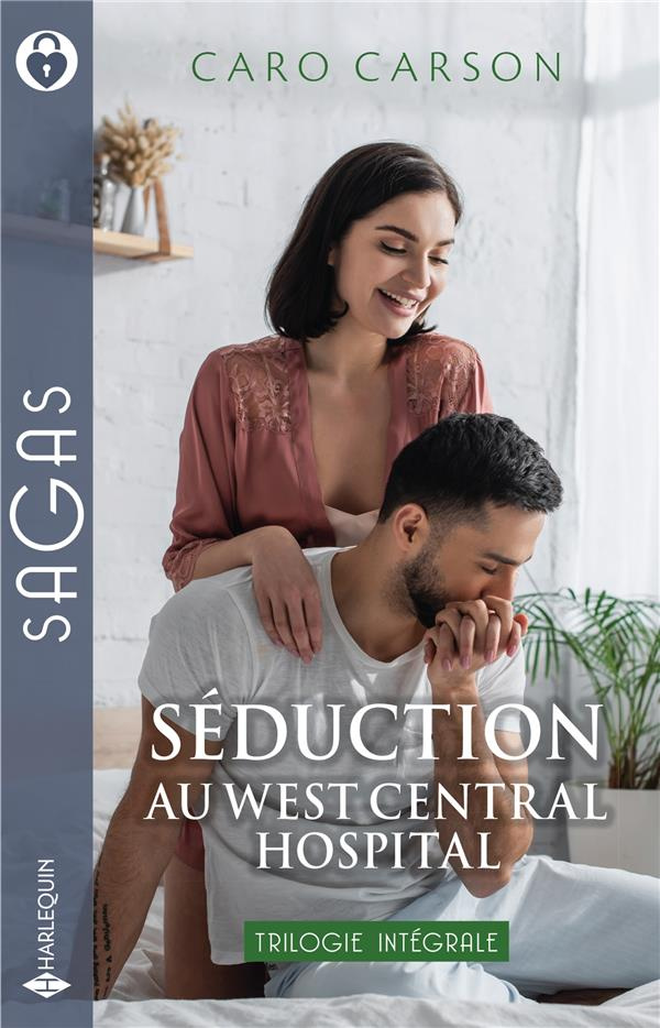 Séduction au West Central Hospital Intégrale : Médecin... et papa ; Seconde chance au West Central H