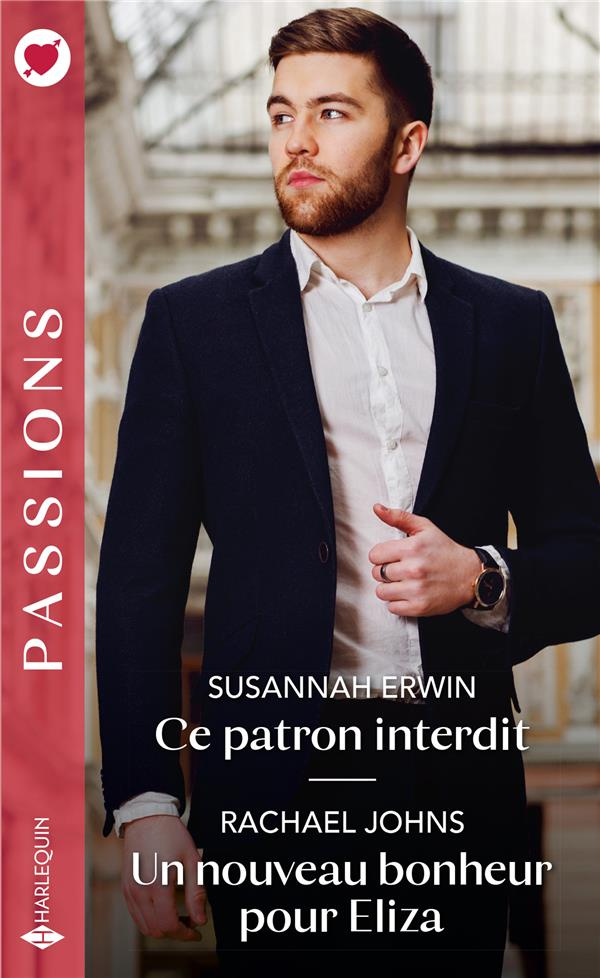 Ce patron interdit ; Un nouveau bonheur pour Eliza
