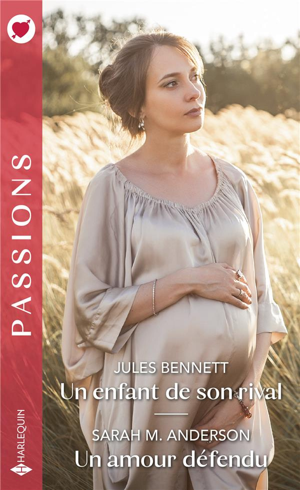 Un enfant de son rival ; Un amour défendu