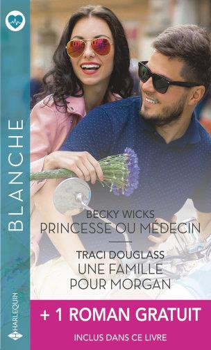 Princesse ou médecin ; Une famille pour Morgan ; Le bonheur d’une pédiatre
