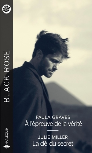 A l'épreuve de la vérité ; La clé du secret