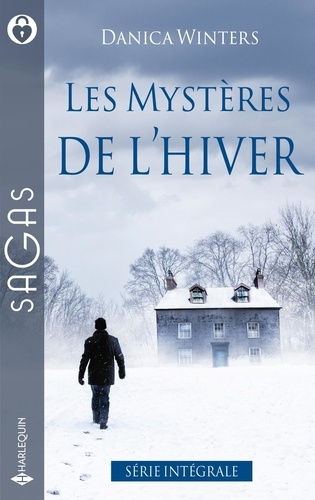 Les mystères de l'hiver. Un Noël pour sa fille ; Par crainte du passé ; Un protégé si troublant