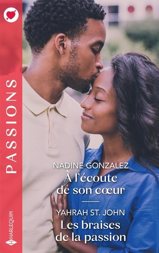 A l'écoute de son coeur ; Les braises de la passion