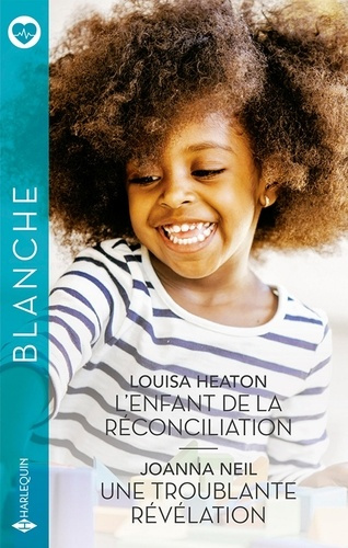 L'enfant de la réconciliation ; Une troublante révélation