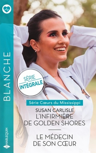 L'infirmière de Golden Shores ; Le médecin de son coeur