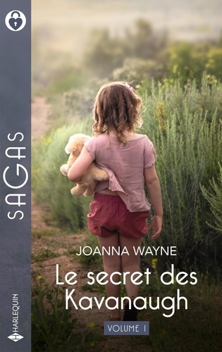 Le secret des Kavanaugh Tome 1 : Prêt à tout pour sa fille ; Ne crains rien, Constance